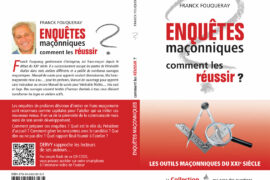 ENQUETES MACONNIQUES : COMMENT LES REUSSIR ?