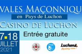 AGENDA – ESTIVALES MAÇONNIQUES EN PAYS DE LUCHON AVEC SERGE MOATI