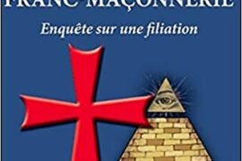 DES TEMPLIERS À LA FRANC-MAÇONNERIE : LES SECRETS D’UNE FILIATION
