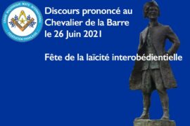 FETE DE LA LAÏCITE INTEROBEDIENTIELLE – DISCOURS AU CHEVALIER DE LA BARRE