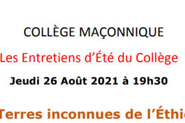 COLLÈGE MAÇONNIQUE : LES TERRES INCONNUES DE L’ETHIQUE