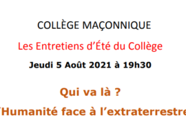 COLLEGE MACONNIQUE – QUI VA LA ? L’HUMANITE FACE A L’EXTRATERRESTRE