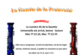 GRATUIT – LA GAZETTE « MAÇONNIQUE » UNIVERSELLE DE LA FRATERNITÉ N°45