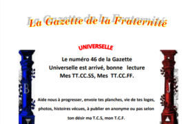 GRATUIT – LA GAZETTE « MAÇONNIQUE » UNIVERSELLE DE LA FRATERNITÉ N°46