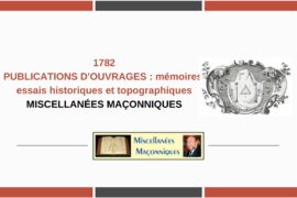 PUBLICATIONS D’OUVRAGES : mémoires, essais historiques et topographiques