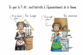 HUMOUR EN IMAGE – EN QUOI LA FRANC-MAÇONNERIE EPANOUIE-T-ELLE LA FEMME ?