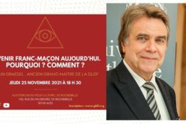 DEVENIR FRANC-MACON AUJOURD’HUI. POURQUOI ? COMMENT ?