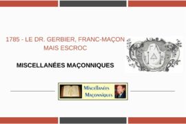 LE DR. GERBIER, FRANC-MAÇON MAIS ESCROC