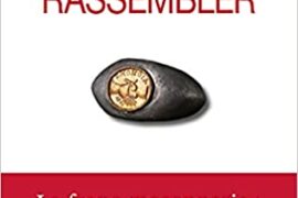 RASSEMBLER – LA FRANC-MAÇONNERIE : UNE VOIR VERS SOI ET VERS LES AUTRES