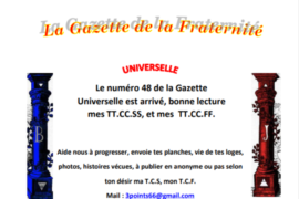GRATUIT – LA GAZETTE « MAÇONNIQUE » UNIVERSELLE DE LA FRATERNITÉ N°48