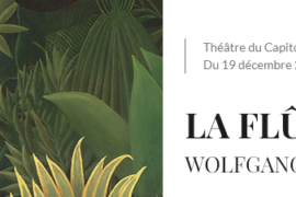 LA FLÛTE ENCHANTEE ou la victoire finale de l’humain – THEATRE DU CAPITOLE