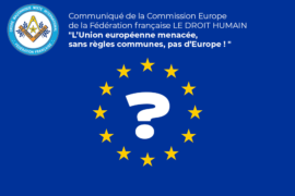 L’UNION EUROPEENNE MENACEE – COMMUNIQUE DROIT HUMAIN