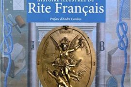 HISTOIRE ILLUSTREE DU RITE FRANÇAIS