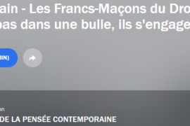 AUDIO – LES FRANCS-MACONS DU DROIT HUMAIN NE VIVENT PAS DANS UNE BULLE