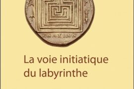 LA VOIE INITIATIQUE DU LABYRINTHE