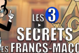 3 SECRETS DES FRANCS-MACONS – La vérité au delà des phantasmes