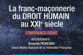 CENTENAIRE DU DROIT HUMAIN – La franc-maçonnerie du DROIT HUMAIN au XXIe siècle