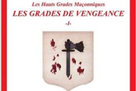 LES GRADES DE VENGEANCE – TOME 1 – LE MAÎTRE ELU DES NEUF