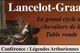 LE CYCLE DES LEGENDES ARTHURIENNES – LANCELOT / LE GRAAL