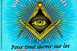 25 QUESTIONS-REPONSES POUR TOUT SAVOIR SUR LES FRANCS-MACONS