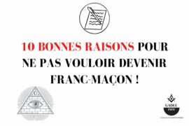 10 BONNES RAISONS POUR NE PAS VOULOIR DEVENIR FRANC-MAÇON !