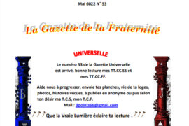 GRATUIT – LA GAZETTE « MAÇONNIQUE » UNIVERSELLE DE LA FRATERNITÉ N° 53
