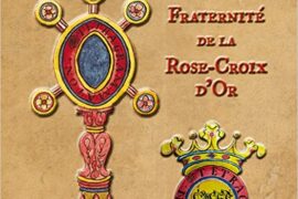 LA MAGIE DIVINE DE LA FRATERNITÉ DE LA ROSE CROIX D’OR