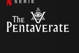 THE PENTAVERATE – COMÉDIE « NETFLIX » AUTOUR D’UNE SOCIETE SECRÈTE