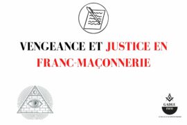 VENGEANCE ET JUSTICE EN FRANC-MAÇONNERIE