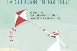 LE GUIDE DE LA GUÉRISON ÉNÉRGÉTIQUE