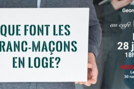 CAFE MACONNIQUE A METZ : QUE FONT LES FRANCS-MACONS EN LOGE ?