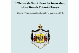 L’ORDRE DE SAINT JEAN DE JERUSALEN ET SES GRANDS PRIEURES RUSSES