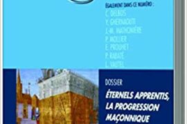 ÉTERNELS APPRENTIS, LA PROGRESSION MAÇONNIQUE