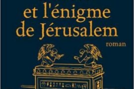 ERNETTI ET L’ENIGME DE JERUSALEM – UN ROMAN EN QUÊTE DU TEMPLE DE SALOMON