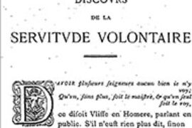 LE DISCOURS DE LA SERVITUDE VOLONTAIRE : UNE OEUVRE D’ACTUALITÉ