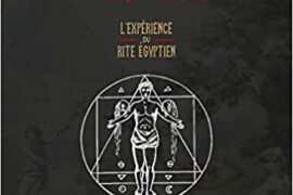 TESTAMENT MAÇONNIQUE : L’EXPÉRIENCE DU RITE ÉGYPTIEN