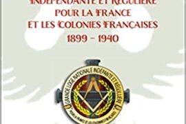 HISTOIRE DE LA GRANDE LOGE NATIONALE INDEPENDANTE ET REGULIERE