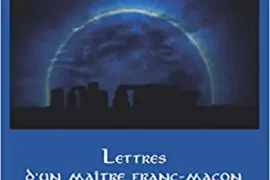 LETTRES D’UN MAÎTRE FRANC-MACON A SES ENFANTS