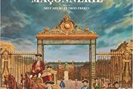 L’ÉPOPÉE DE LA FRANC-MAÇONNERIE – TOME 07 : 9 SOEURS ET 3 FRÈRES