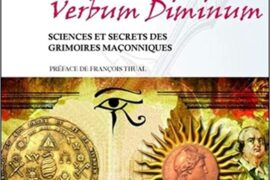 VERBUM DIMINUM – SCIENCES ET SECRETS DES GRIMOIRES MACONNIQUES