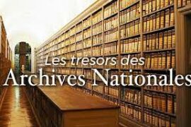 LES TRÉSORS DES ARCHIVES NATIONALES | DOCUMENTAIRE￼