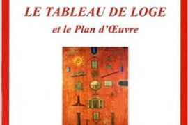 LE TABLEAU DE LOGE ET LE PLAN D’OEUVRE