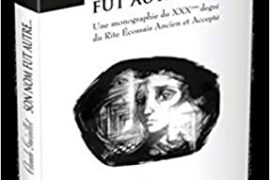 SON NOM FUT AUTRE…“<strong>Le Kadosh est le grade de l’action</strong>”