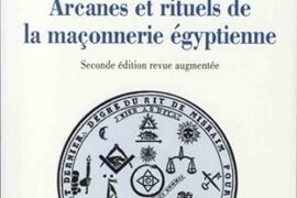 ARCANES ET RITUELS DE LA FRANC-MAÇONNERIE ÉGYPTIENNE