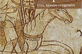 LA FRANCE DES TEMPLIERS – Sites, histoire et légendes