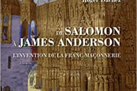 DE SALOMON A JAMES ANDERSON – L’INVENTION DE LA FRANC-MACONNERIE