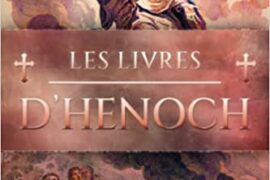 LES LIVRES D’HENOCH : LES PLUS ANCIENS MANUSCRITS APOCRYPHES