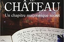 RENNES LE CHÂTEAU – UN CHAPITRE MAÇONNIQUE SECRET