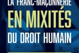LA FRANC-MAÇONNERIE EN MIXITÉS DU DROIT HUMAIN – STRASBOURG