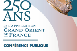 LE GRAND ORIENT DE FRANCE FÊTE LES 250 ANS DE SON DE SON APPELLATION À NANCY
